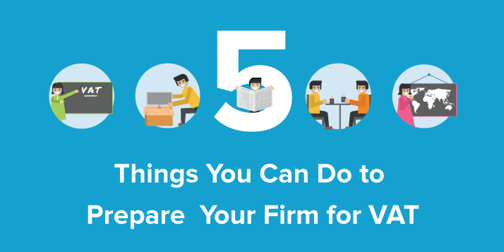 5 Things You Can Do to Prepare Your Firm for VAT - Infographic