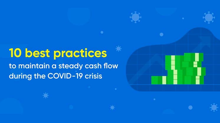 10 best practices to maintain a steady cash flow during the COVID-19 crisis