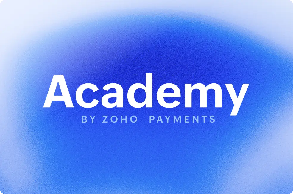 Academy by Zoho Payments