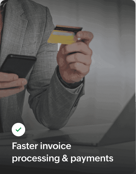 Faster invoice processing & payments