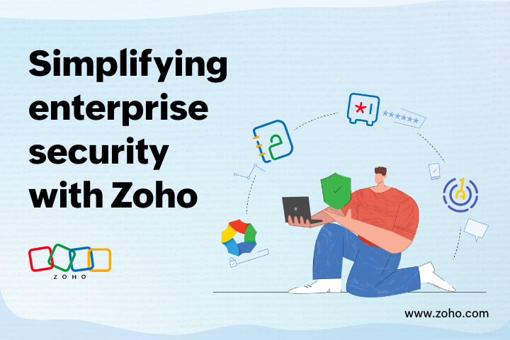 Simplifying enterprise security with Zoho