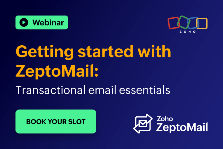 Getting started with Zoho ZeptoMail - Transactional email essentials